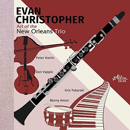 Evan Christopher – The Art of the New Orleans Trio (2020)