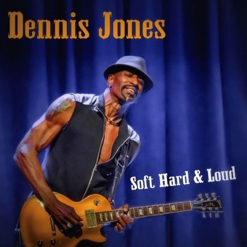 Dennis Jones – Soft Hard Loud (2020)