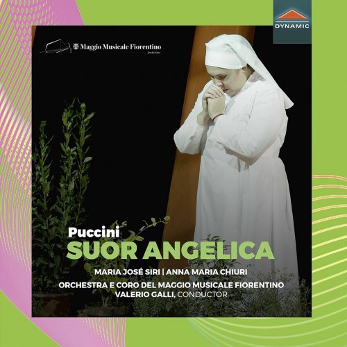 Maria Jose Siri, Anna Maria Chiuri, Orchestra del Maggio Musicale Fiorentino – Puccini: Suor Angelica, SC 87 (Live) (2020)