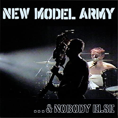 New Model Army – … Nobody Else (1999/2020)