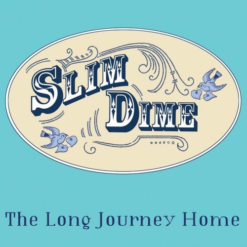 Slim Dime – The Long Journey Home (2020)
