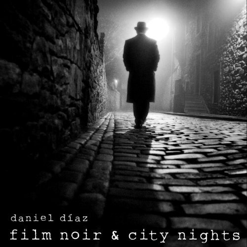 Daniel Diaz – Film Noir City Nights (2020)