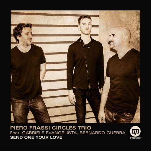 Piero Frassi Circles Trio – Send One Your Love (2020)