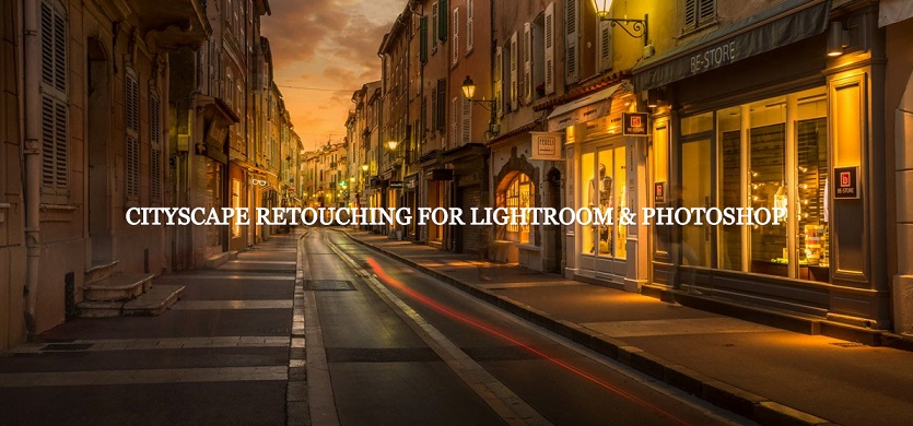 PROEDU – Cityscape Retouching For Lightroom & Photoshop