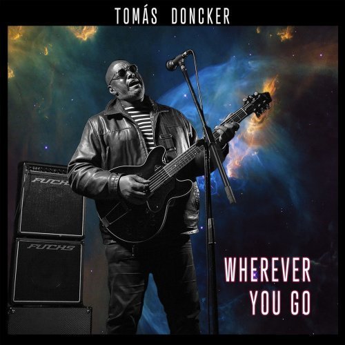 Tomas Doncker – Wherever You Go (2020)