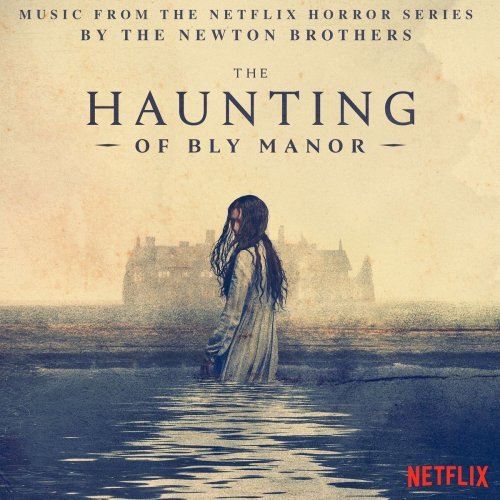 The Newton Brothers – The Haunting of Bly Manor (Music from the Netflix Horror Series) (2020)