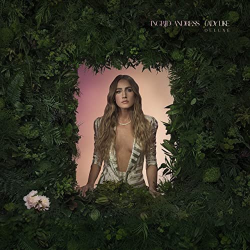 Ingrid Andress – Lady Like (Deluxe) (2020)