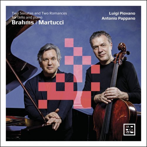 Luigi Piovano & Antonio Pappano – Brahms & Martucci: Two Sonatas and Two Romances for Cello and Piano (2020)