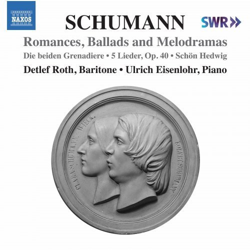 Detlef Roth, Ulrich Eisenlohr, Abraham Emanuel Frhlich – Schumann: Romances, Ballads Melodramas (2020)