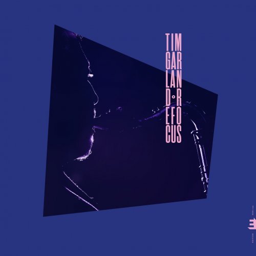 Tim Garland – ReFocus (2020)