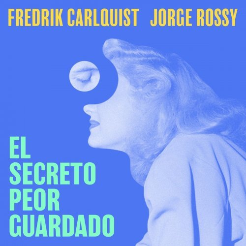 Jorge Rossy – El Secreto Peor Guardado (2020)