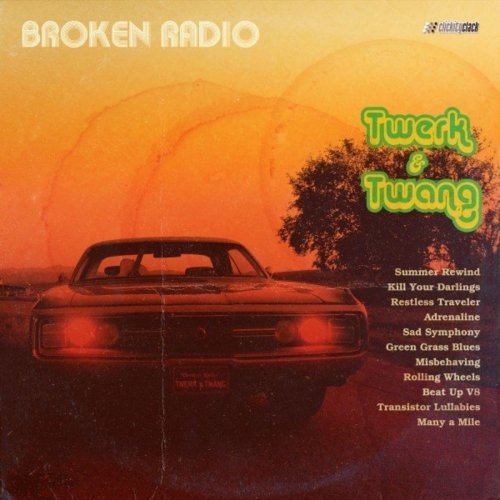 Broken Radio – Twerk Twang (2020)