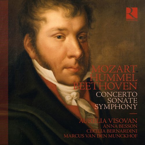 Aurelia Visovan, Anna Besson, Cecilia Bernadini – Mozart, Hummel & Beethoven: Concerto, Sonate, Symphony (2020)