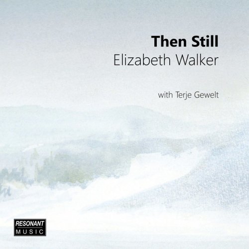 Elizabeth Walker – Then Still (2020)