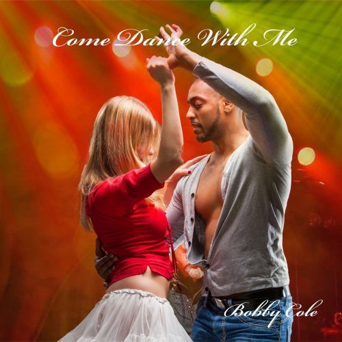 Bobby Cole – Come Dance with Me (2020)