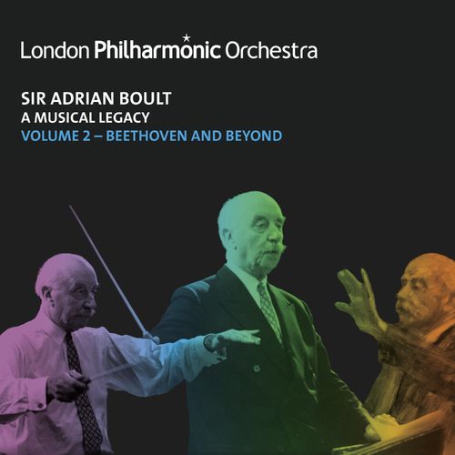 London Philharmonic Orchestra & Sir Adrian Boult – Sir Adrian Boult: A Musical Legacy, Vol. 2 (2020)