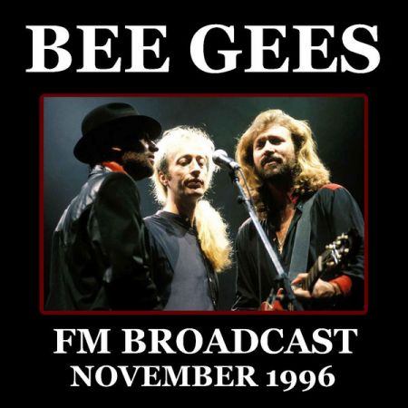 Bee Gees – Bee Gees FM Broadcast November 1996 (2020)