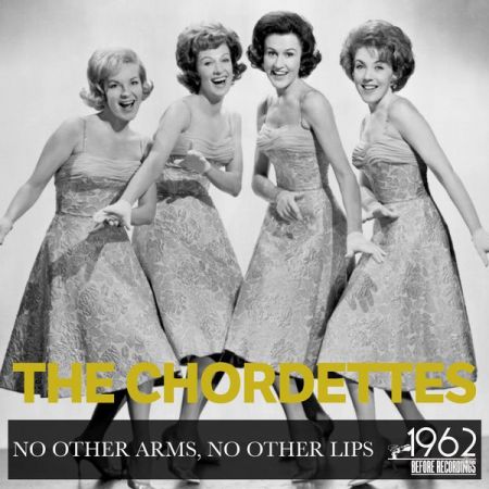 The Chordettes – No Other Arms, No Other Lips (2020)