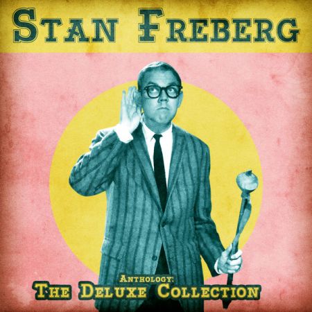 Stan Freberg – Anthology: The Deluxe Collection (Remastered) (2020)