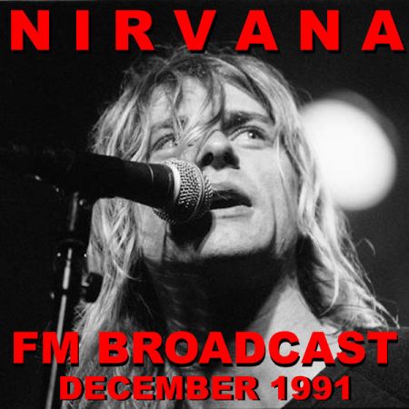Nirvana – Nirvana FM Broadcast December 1991 (2020)