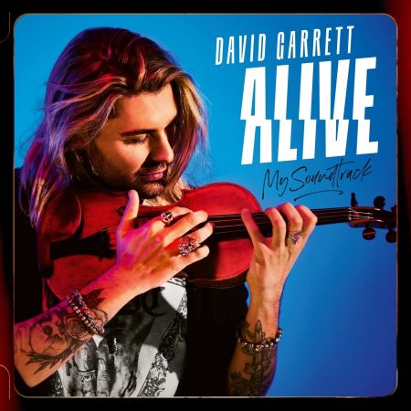 David Garrett – Alive: My Soundtrack (Deluxe Edition) (2020)
