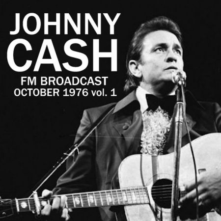Johnny Cash – Johnny Cash FM Broadcast October 1976 vol. 1 (2020)
