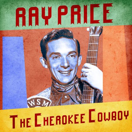 Ray Price – The Cherokee Cowboy (Remastered) (2020)