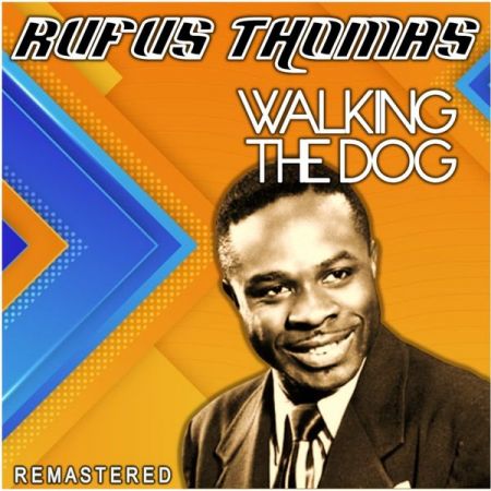 Rufus Thomas – Walking the Dog (2020)