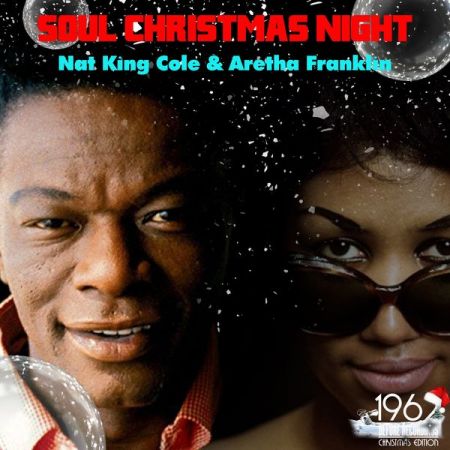 Nat King Cole and Aretha Franklin – Soul Christmas Night (2020)