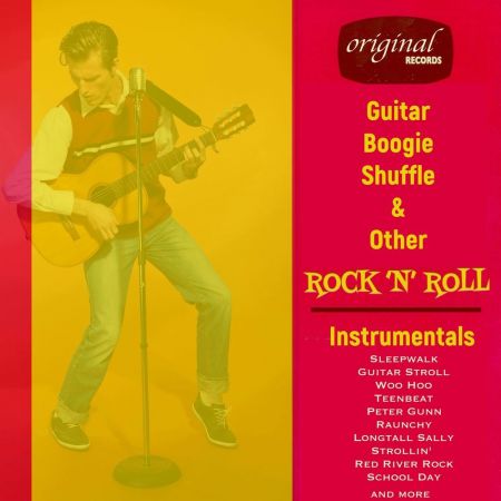VA – Guitar Boogie Shuffle & Other Rock ‘n’ Roll Instrumentals (2020)