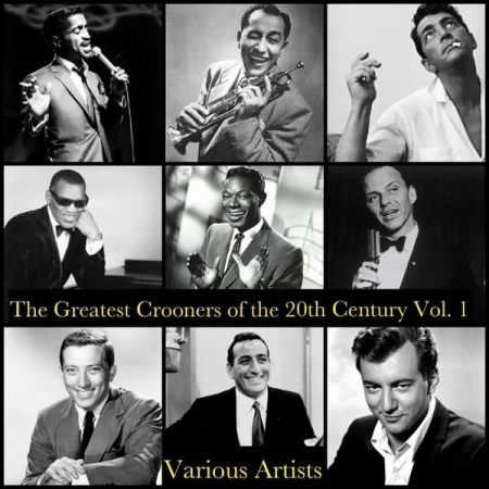 Various Artists – The Greatest Crooners of the 20Th Century, Vol. 1 (2020)