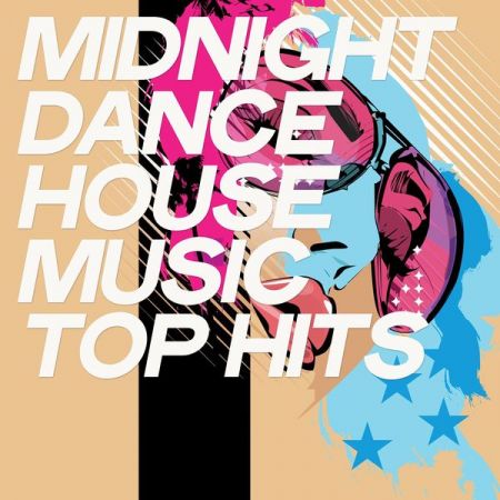 Various Artists – Midnight Dance House Music Top Hits (2020)