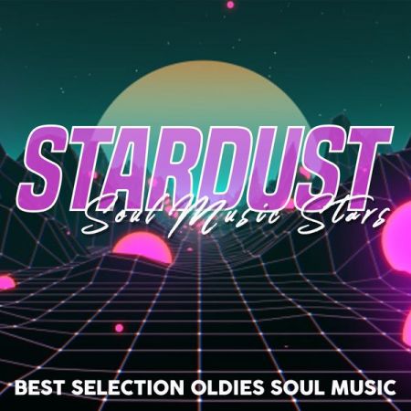 Various Artists – Stardust Soul Music Stars (Best Selection Oldies Soul Music) (2020)