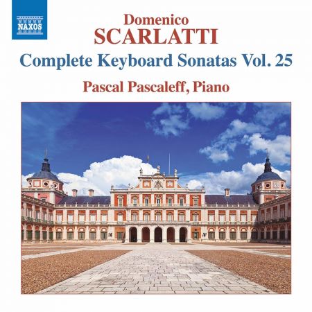 Pascal Pascaleff – Scarlatti: Complete Keyboard Sonatas, Vol. 25 (2020)
