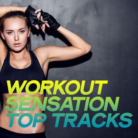 Various Artists – Workout Sensation Top Tracks (Top Selection Electro House Workout 2020)