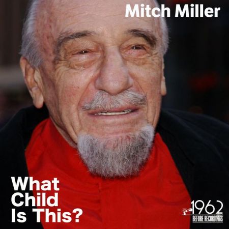 Mitch Miller – What Child Is This (2020)