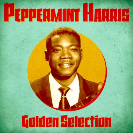Peppermint Harris – Golden Selection (Remastered) (2020)