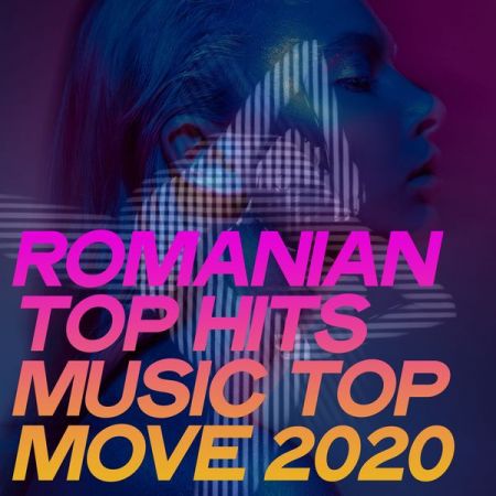 Various Artists – Romanian Top Hits Music Top Move 2020 (The Best Selection Romanian Move Dance Music 2020)