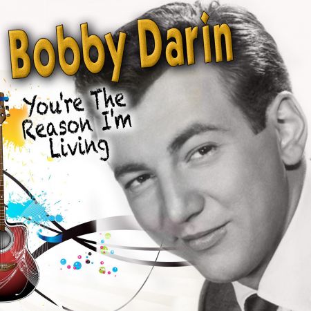 Bobby Darin – You’re the Reason I’m Living (2020)