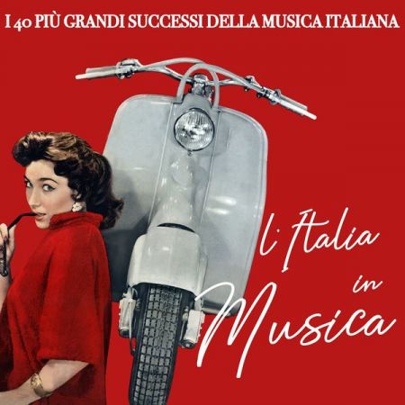 Various Artists – L’ italia in musica (I 40 pi grandi successi della musica italiana) (2020)
