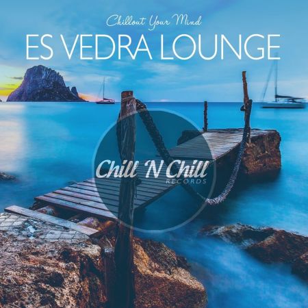 VA – Es Vedra Lounge: Chillout Your Mind (2020)