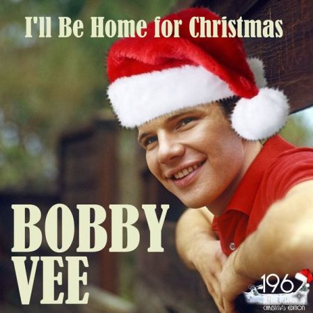 Bobby Vee – I’ll Be Home for Christmas (2020)