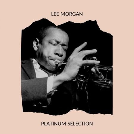 Lee Morgan – Platinum Selection (2020)