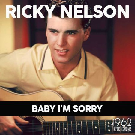 Ricky Nelson – Baby I’m Sorry (2020)