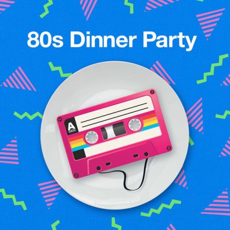 Various Artists – 80s Dinner Party (2020)