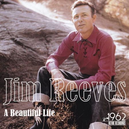 Jim Reeves – A Beautiful Life (2020)