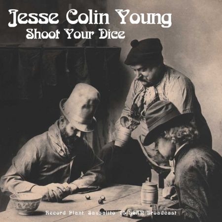 Jesse Colin Young – Shoot Your Dice (2020)