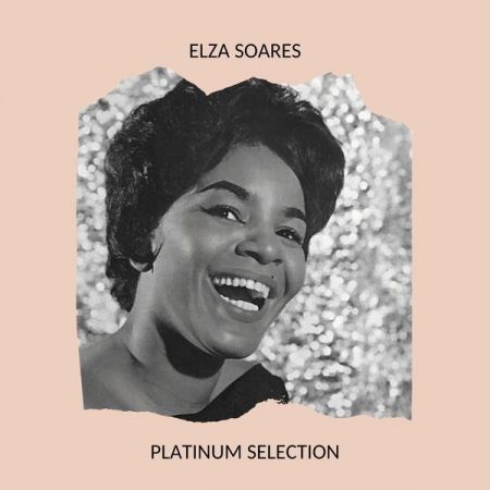 Elza Soares – Platinum Selection (2020)