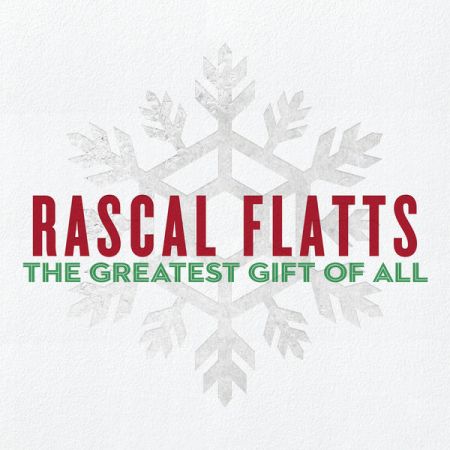 Rascal Flatts – The Greatest Gift Of All (2020)