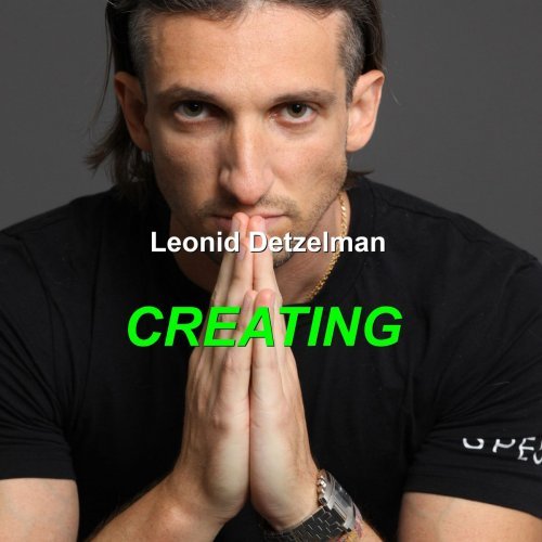 Leonid Detzelman – Creating (2020)
